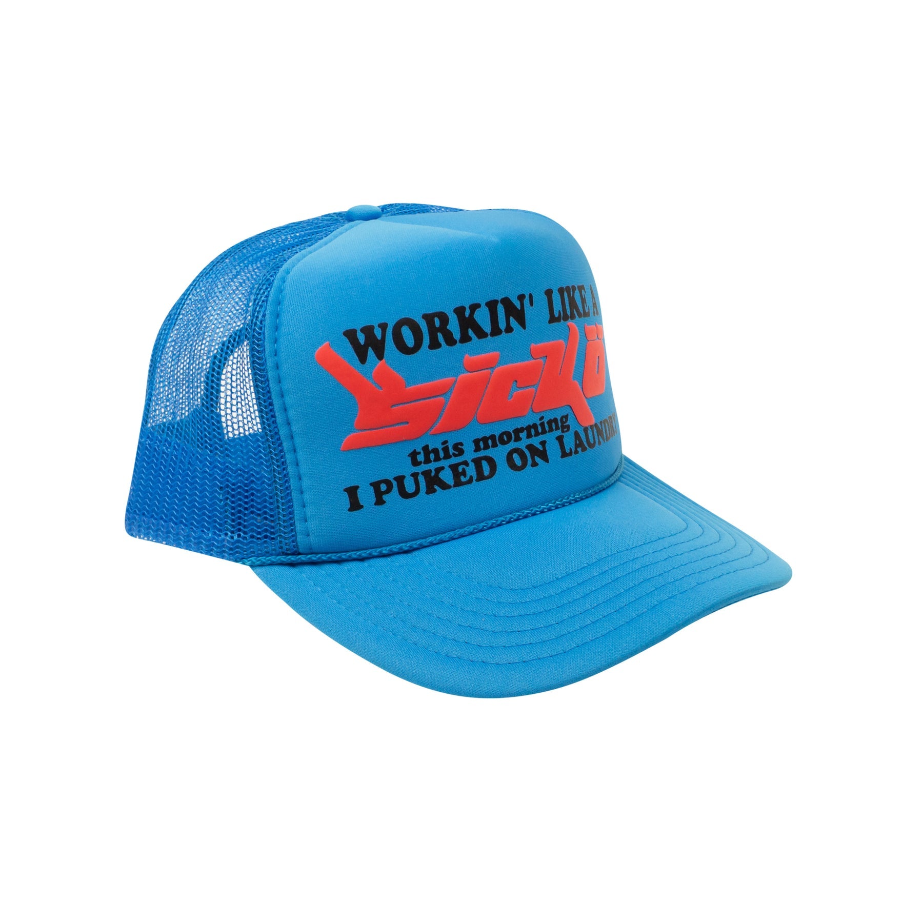 SICKO BLUE WORKING LIKE A SICKO TRUCKER CAP